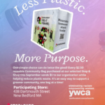 Promotional image for the Stop & Shop Community Bag Program on a colorful gradient background with faint water droplet and plastic bottle imagery. Top text: "Less Plastic. More Purpose." Center: Image of a white, reusable Stop & Shop "Feed It Forward" grocery bag with illustrations of community members and a delivery truck. Body text: "One simple choice can do twice the good! Every $2.50 reusable Community Bag purchased at our selected Stop & Shop this September sends $1 to our organization while helping reduce plastic waste. It's an easy way to support a greener community, one bag at a time!" Participating Location: 438 Dartmouth Street, New Bedford, MA. Logos featured: YWCA Southeastern Massachusetts ("eliminating racism, empowering women") and Stop & Shop Community Bag Program (stopandshop.2givelocal.com).