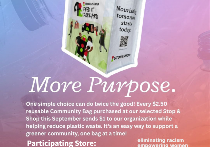 Promotional image for the Stop & Shop Community Bag Program on a colorful gradient background with faint water droplet and plastic bottle imagery. Top text: "Less Plastic. More Purpose." Center: Image of a white, reusable Stop & Shop "Feed It Forward" grocery bag with illustrations of community members and a delivery truck. Body text: "One simple choice can do twice the good! Every $2.50 reusable Community Bag purchased at our selected Stop & Shop this September sends $1 to our organization while helping reduce plastic waste. It's an easy way to support a greener community, one bag at a time!" Participating Location: 438 Dartmouth Street, New Bedford, MA. Logos featured: YWCA Southeastern Massachusetts ("eliminating racism, empowering women") and Stop & Shop Community Bag Program (stopandshop.2givelocal.com).