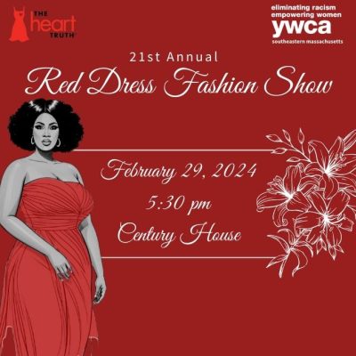 flyer with illustration of flowers and a woman wearing a red dress. Text reads "21st Annual Red Dress Fashion Show. February 29, 2024 5:30 PM century house. tickets now on sale"